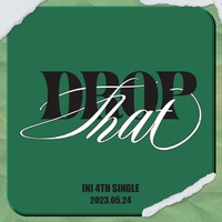 INI 4TH SINGLE「DROP That」（提供写真）