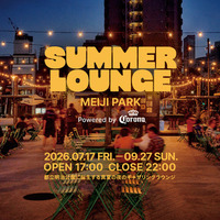 「SUMMER LOUNGE MEIJI PARK Powered by Corona」