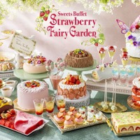 ヒルトン東京ベイで妖精の遊び心を表現した苺ビュッフェ、約35種のスイーツ＆セイボリーが食べ放題