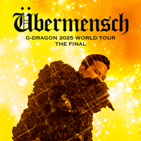 『UBERMENSCH G-DRAGON 2025 WORLD TOUR THE FINAL』(c) 2026. Galaxy Corporation. All Rights Reserved.
