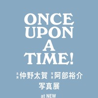 写真展「Once Upon A Time」