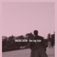 「TAKERU SATOH - Tour Log: Asia -」©2026 Co-LaVo Inc.