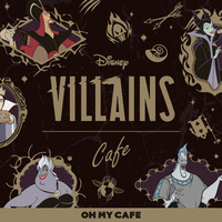 「ディズニーヴィランズ」OH MY CAFE