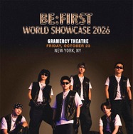 BE:FIRST、ワールドショーケース開催決定 アジア・アメリカ4都市巡る【BE:FIRST WORLD SHOWCASE 2026】