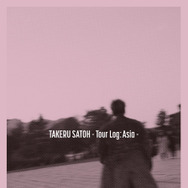 「TAKERU SATOH - Tour Log: Asia -」©2026 Co-LaVo Inc.