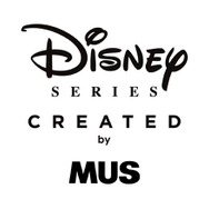 「Disney SERIES CREATED by MUS」©DISNEY