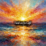 「Hold on to Light」