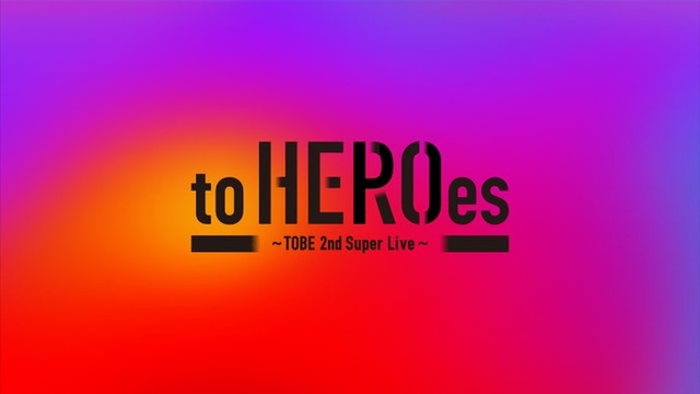 「to HEROes 〜TOBE 2nd Super Live〜」（C）TOBE Co., Ltd.