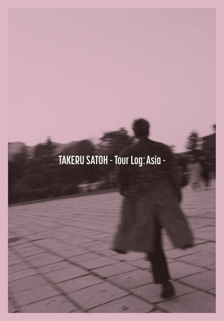「TAKERU SATOH - Tour Log: Asia -」©2026 Co-LaVo Inc.
