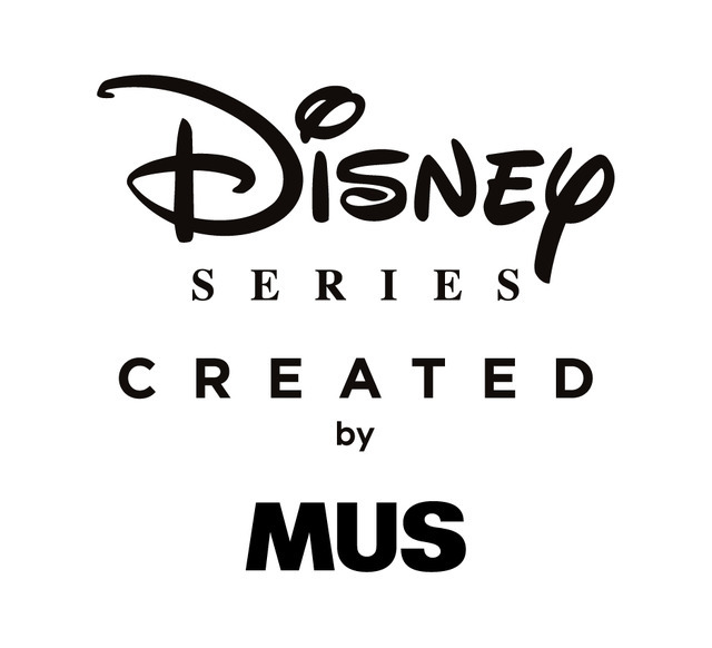 「Disney SERIES CREATED by MUS」©DISNEY